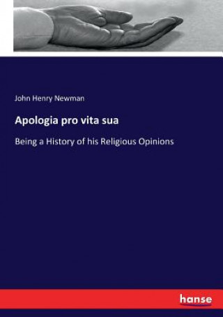 Książka Apologia pro vita sua John Henry Newman