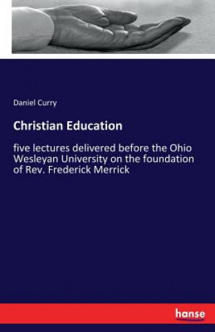 Kniha Christian Education Daniel Curry