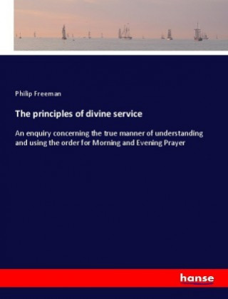 Kniha The principles of divine service Philip Freeman