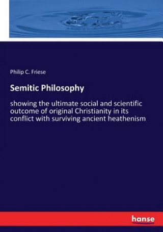 Kniha Semitic Philosophy Philip C. Friese