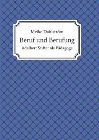Könyv Beruf und Berufung Meike Dahlström