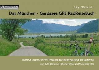 Carte Das München - Gardasee GPS RadReiseBuch Kay Wewior
