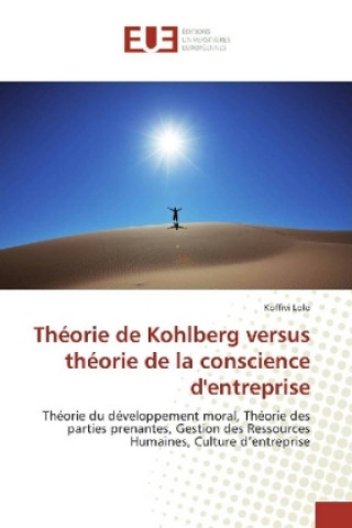Könyv Théorie de Kohlberg versus théorie de la conscience d'entreprise Koffivi Lolo