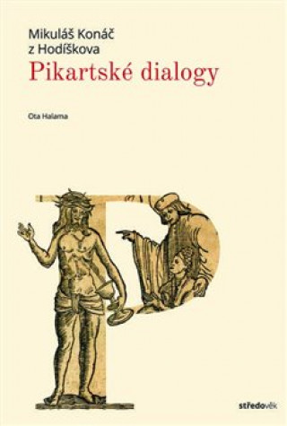 Knjiga Pikartské dialogy Mikuláš Konáč z Hodíškova