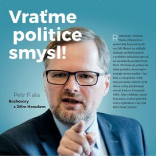 Kniha Vraťme politice smysl! Petr Fiala
