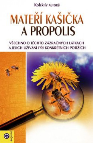 Kniha Mateří kašička a propolis collegium