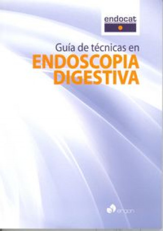 Kniha Guía de técnicas en endoscopia digestiva Endocat