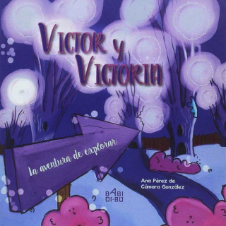 Kniha Víctor y Victoria. La aventura de explorar 