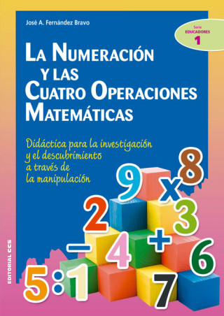 Könyv La numeración y las cuatro operaciones matemáticas JOSE ANTONIO FERNANDEZ BRAVO