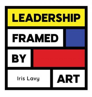 Książka Leadership Framed by Art Iris Lavy