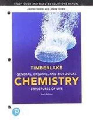 Kniha Student Study Guide and Selected Solutions Manual for General, Organic, and Biological Chemistry TIMBERLAKE  KAREN C.