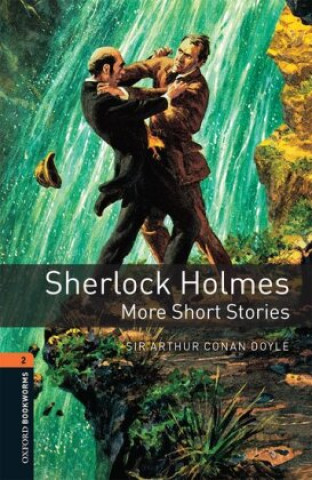 Carte Oxford Bookworms Library: Level 2:: Sherlock Holmes: More Short Stories Sir Arthur Conan-Doyle