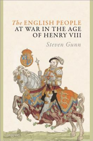 Kniha English People at War in the Age of Henry VIII Steven Gunn