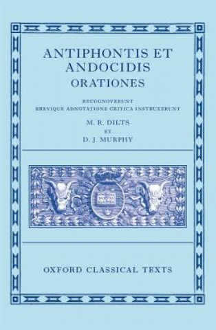 Book Antiphon and Andocides: Speeches (Antiphontis et Andocidis Orationes) Mervin R. Dilts