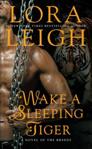 Knjiga Wake A Sleeping Tiger Lora Leigh