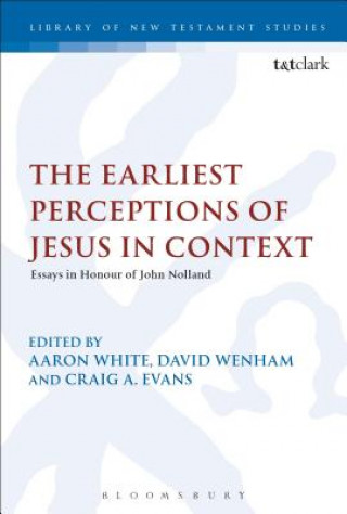 Carte Earliest Perceptions of Jesus in Context David Wenham