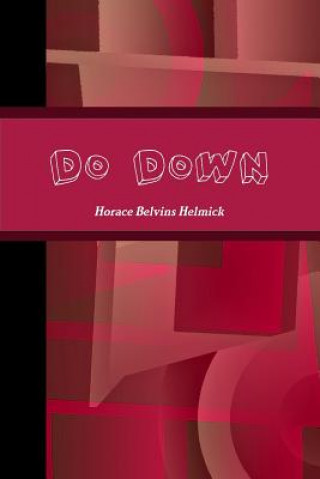 Book Do Down HORACE HELMICK
