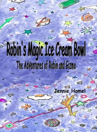 Книга Robin's Magic Ice Cream Bowl HAMEL JENNIE