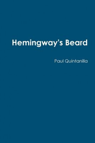 Buch Hemingway's Beard Paul Quintanilla