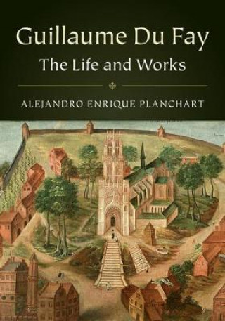 Книга Guillaume Du Fay 2 Volume Hardback Set PLANCHART  ALEJANDRO