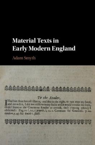 Kniha Material Texts in Early Modern England SMYTH  ADAM