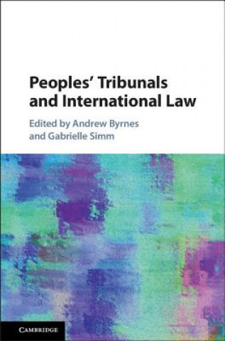 Carte Peoples' Tribunals and International Law EDITED BY ANDREW BYR