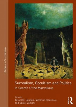 Könyv Surrealism, Occultism and Politics 