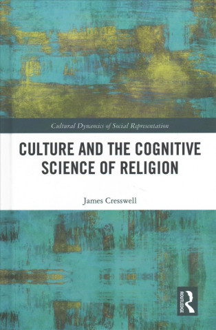 Kniha Culture and the Cognitive Science of Religion CRESSWELL