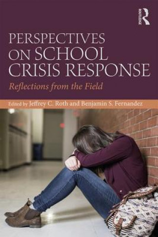 Könyv Perspectives on School Crisis Response Jeffrey Roth