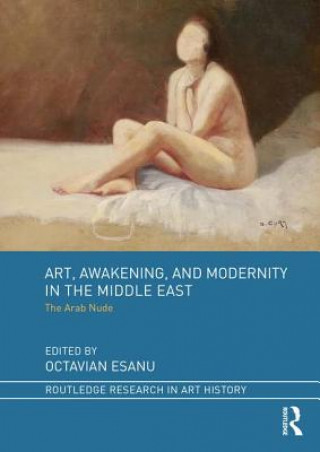 Książka Art, Awakening, and Modernity in the Middle East 