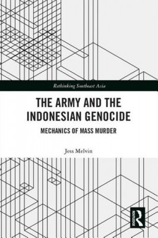 Carte Army and the Indonesian Genocide Jess Melvin
