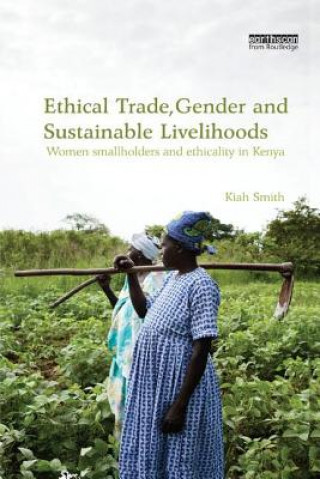 Libro Ethical Trade, Gender and Sustainable Livelihoods Smith