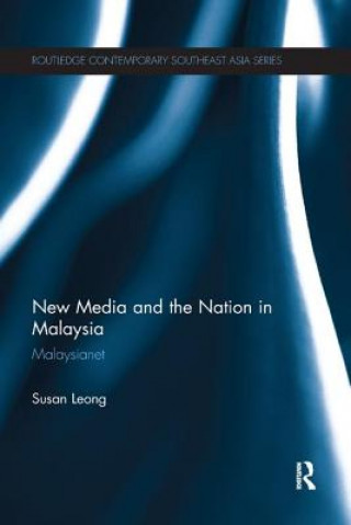 Kniha New Media and the Nation in Malaysia Leong