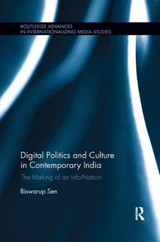 Kniha Digital Politics and Culture in Contemporary India Sen