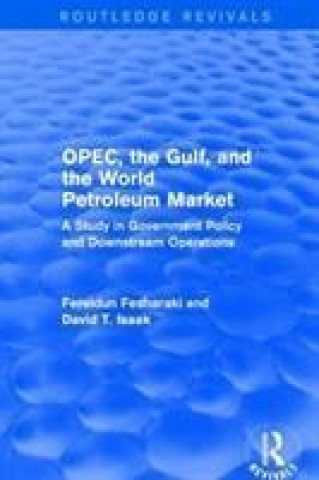Könyv OPEC, the Gulf, and the World Petroleum Market (Routledge Revivals) FESHARAKI