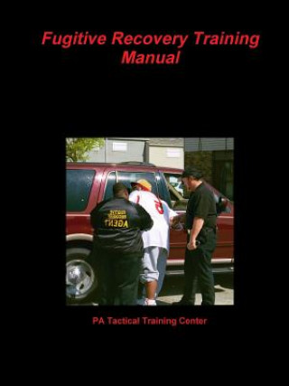 Kniha Fugitive Recovery Training Manual PA TRAINING CENTER