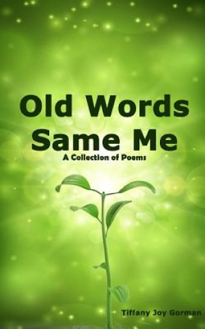 Livre Old Wordssame me TIFFANY JOY GORMAN