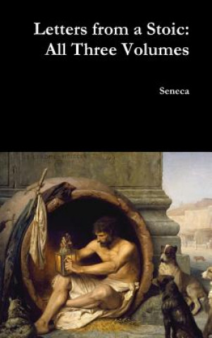 Book Letters from a Stoic: All Three Volumes SENECA