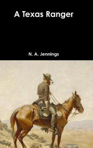 Knjiga Texas Ranger N. A. JENNINGS