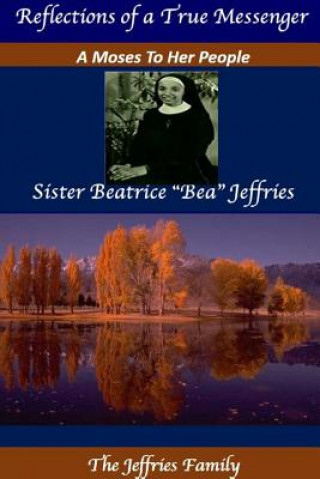 Könyv Sister Beatrice Bea Jeffries THE JEFFRIES FAMILY