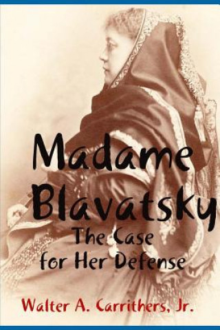 Kniha Madame Blavatsky CARRITHERS