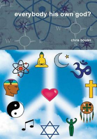 Book everybody his own god? MA chris bouter