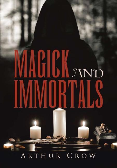 Buch Magick and Immortals ARTHUR CROW