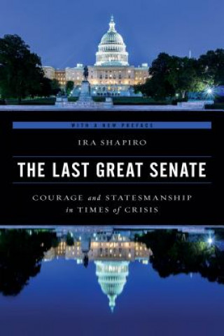 Könyv Last Great Senate Ira Shapiro