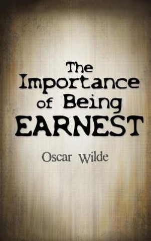 Kniha Importance Of Being Earnest Oscar Wilde