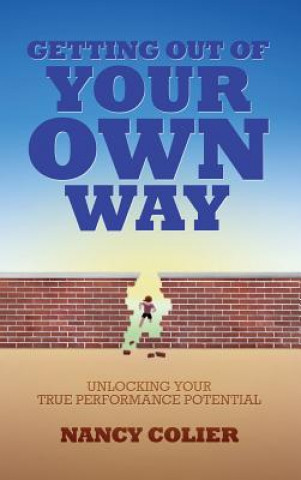 Knjiga Getting Out of Your Own Way NANCY COLIER