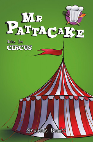 Книга Mr Pattacake Joins the Circus Stephanie Baudet