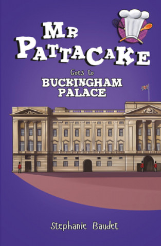 Kniha Mr Pattacake Goes to Buckingham Palace Stephanie Baudet