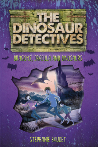 Buch Dinosaur Detectives in Dracula, Dragons and Dinosaurs Stephanie Baudet