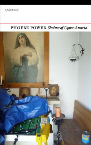 Knjiga Shrines of Upper Austria Phoebe Power